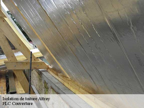 Isolation de toiture  attray-45170 FLC Couverture